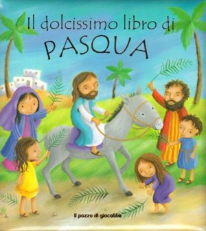 Christina Goodings, Amanda Gulliver - Il dolcissimo libro di Pasqua
