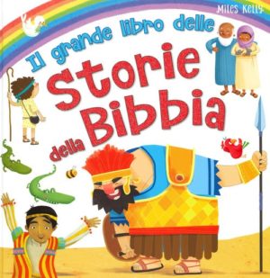 Miles Kelly - Il grande libro delle storie della Bibbia