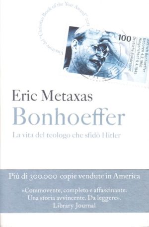 Eric Metaxas - Bonhoeffer (it)