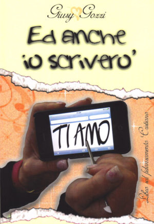 Giusy Gozzi - Ed anche io scriverò "ti amo"