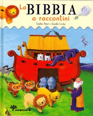 Sophie Piper, Estelle Corke - La Bibbia a raccontini