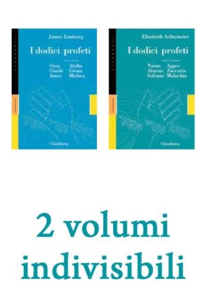 Elizabeth Achtemeier, James Limburg - I dodici profeti (2 volumi indivisibili)