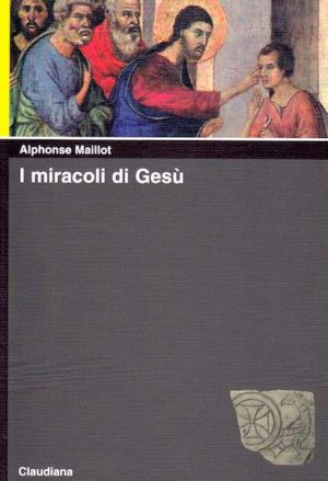 Alphonse Maillot - I miracoli di Gesù