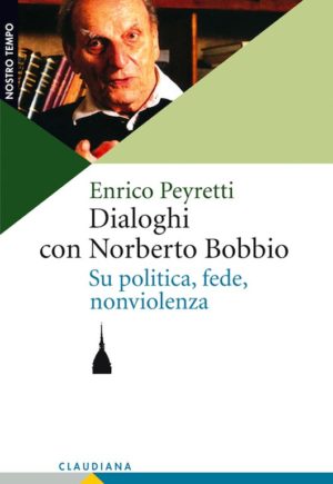 Enrico Peyretti - Dialoghi con Norberto Bobbio ...