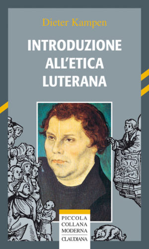 Dieter Kampen - Introduzione all'etica luterana