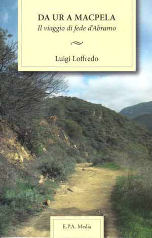 Luigi Loffredo - Da Ur a Macpela