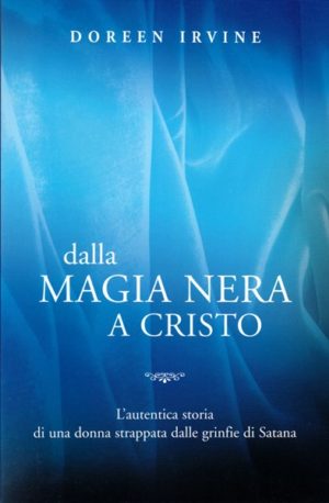 Doreen Irvine - Dalla magia nera a Cristo