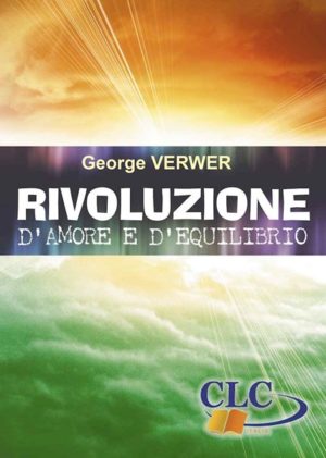 George Verwer - Rivoluzione d'amore e d'equilibrio