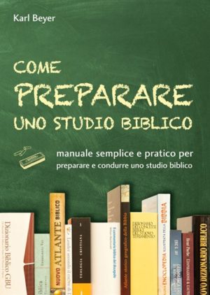 Karl Beyer - Come preparare uno studio biblico