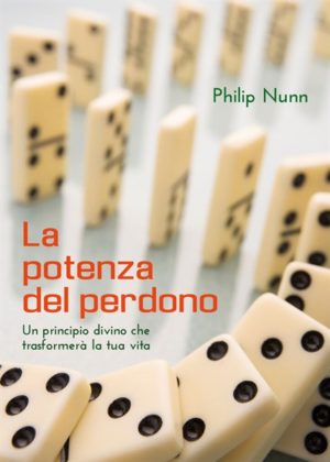 Philip Nunn - La potenza del perdono