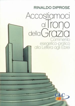 Rinaldo Diprose - Accostiamoci al trono della grazia