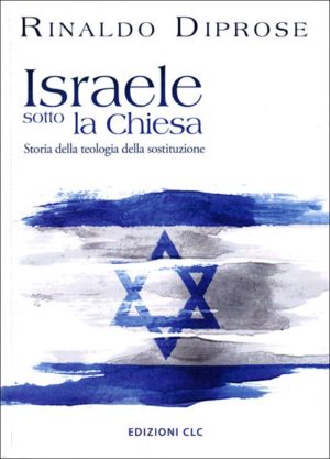 Rinaldo Diprose - Israele sotto la chiesa