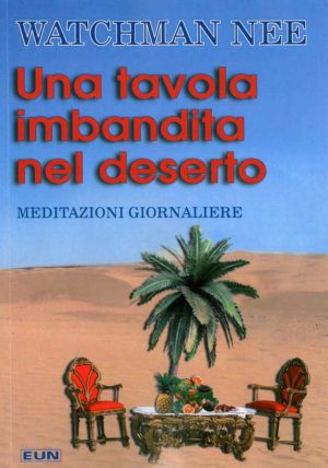 Watchman Nee - Una tavola imbandita nel deserto