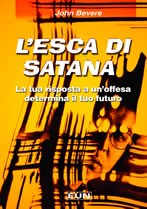 John Bevere - L'esca di Satana