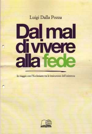 Luigi Dalla Pozza - Dal mal di vivere alla fede