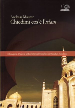 Andreas Maurer - Chiedimi cos'è l'islam