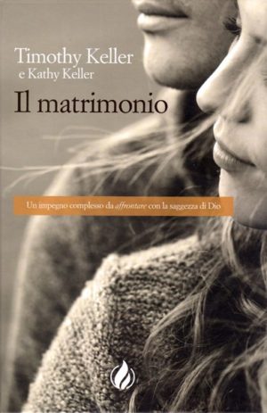Timothy Keller, Kathy Keller - Il matrimonio