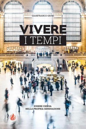 Gianfranco Giuni - Vivere i tempi