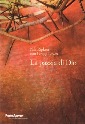 Nick Ripken, Greg Lewis - La pazzia di Dio