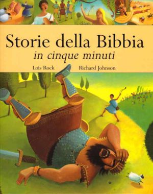 Lois Rock - Storie della Bibbia in cinque minuti