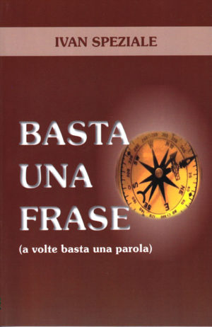 Ivan Speziale - Basta una frase (a volte basta una parola)