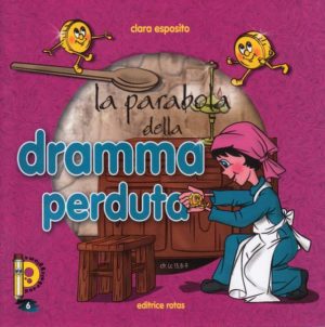 Clara Esposito - La parabola della Dramma Perduta
