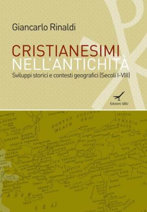 Giancarlo Rinaldi - Cristianesimi nell'antichità