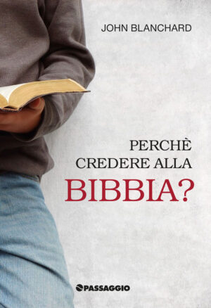 John Blanchard - Perché credere alla Bibbia?