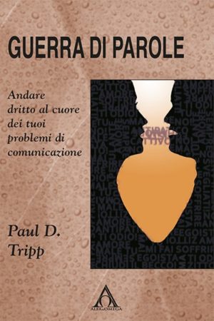 Paul David Tripp - Guerra di parole