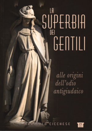 Marcello Cicchese - La superbia dei gentili