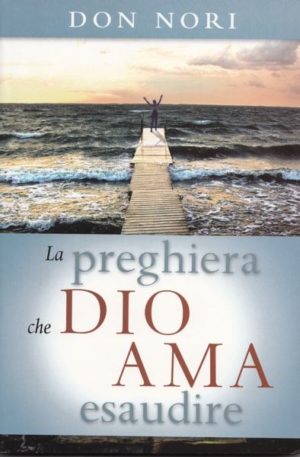 Don Nori - La preghiera che Dio ama esaudire
