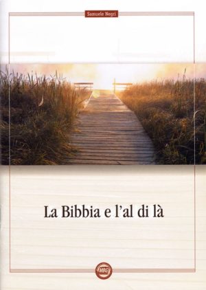 Samuele Negri - La Bibbia e l'al di là