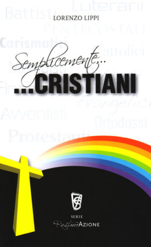 Lorenzo Lippi - Semplicemente cristiani
