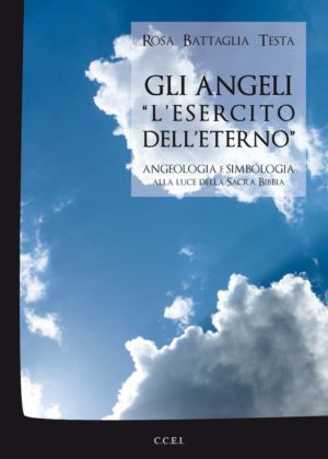 Rosa Battaglia Testa - Gli Angeli "L'Esercito dell'Eterno"