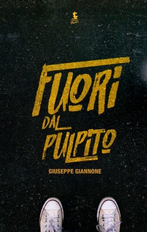 Giuseppe Giannone - Fuori dal pulpito
