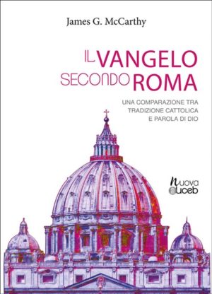 James G. McCarthy - Il vangelo secondo Roma
