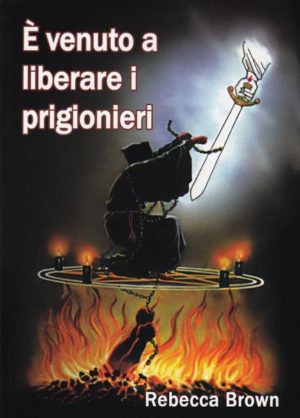 Rebecca Brown - E' venuto a liberare i prigionieri