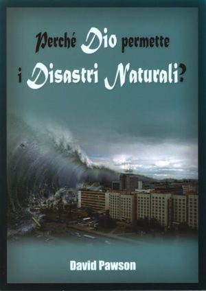 David Pawson - Perché Dio permette i disastri naturali?