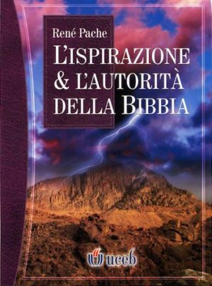 René Pache - L'ispirazione & l'autorità della Bibbia