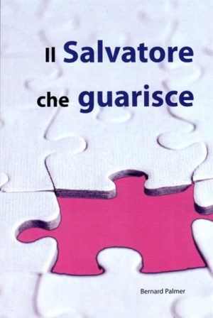 Bernard Palmer - Il Salvatore che guarisce