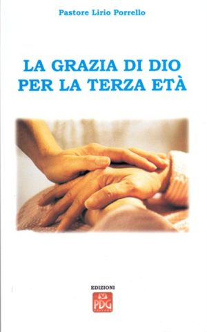 Lirio Porrello - La grazia di Dio per la terza età