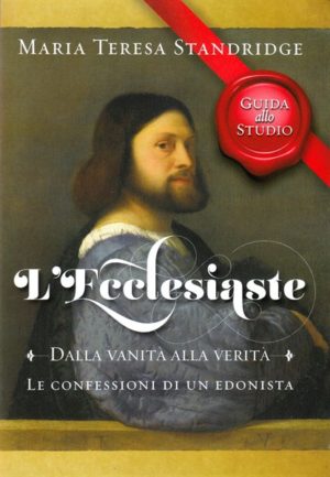 Maria Teresa Standridge - L'Ecclesiaste (Guida allo studio)