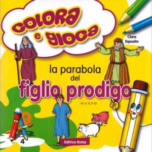 Libro da colorare con giochi: Clara Esposito - La parabola del Figlio Prodigo
