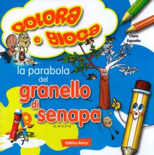 Libro da colorare con giochi: Clara Esposito - La parabola del Granello di Senape