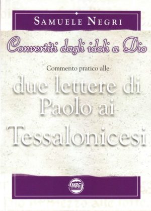 Samuele Negri - Convertiti dagli idoli a Dio