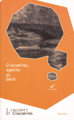 Rinaldo Diprose - Giacomino, agente di pace