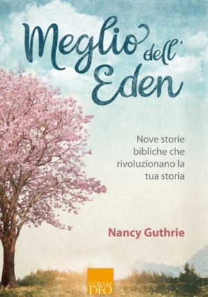 Nancy Guthrie - Meglio dell’Eden