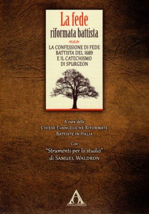 Autori Vari - La fede riformata battista