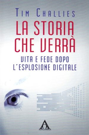Challies Tim - La storia che verrà