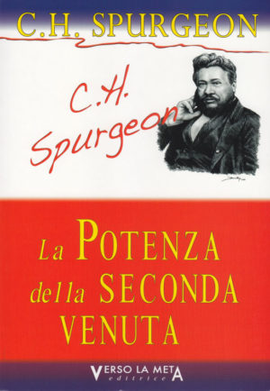 Charles Haddon Spurgeon - La potenza della seconda venuta